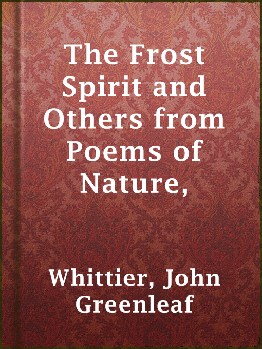 Imagen de portada para The Frost Spirit and Others from  Poems of Nature,